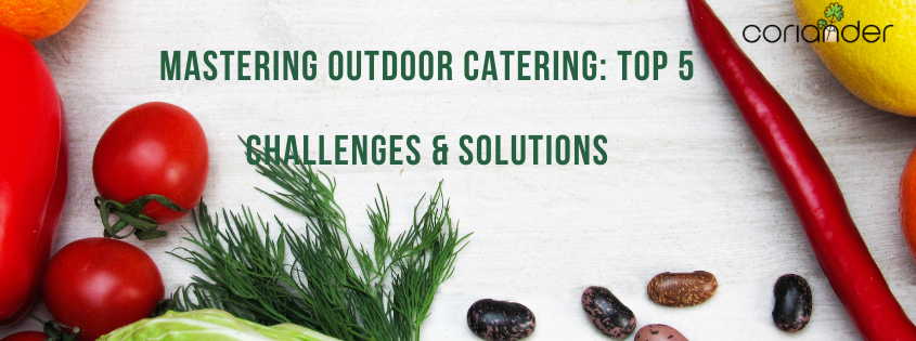 Mastering Outdoor Catering Top 5 Challenges & Solution